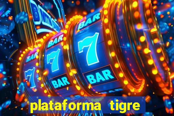 plataforma tigre pagando no cadastro